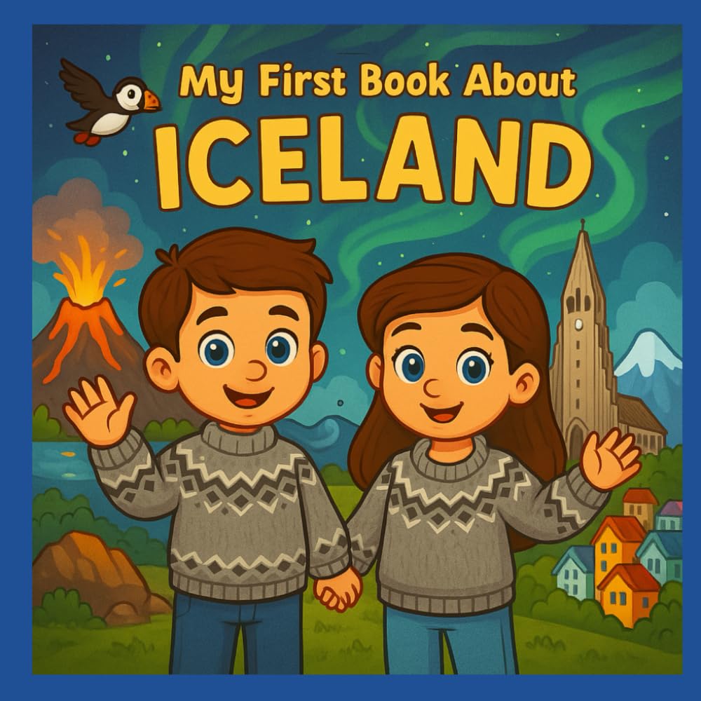 My First Book About Iceland: Discover Icelandic History and Culture (My First History Book)