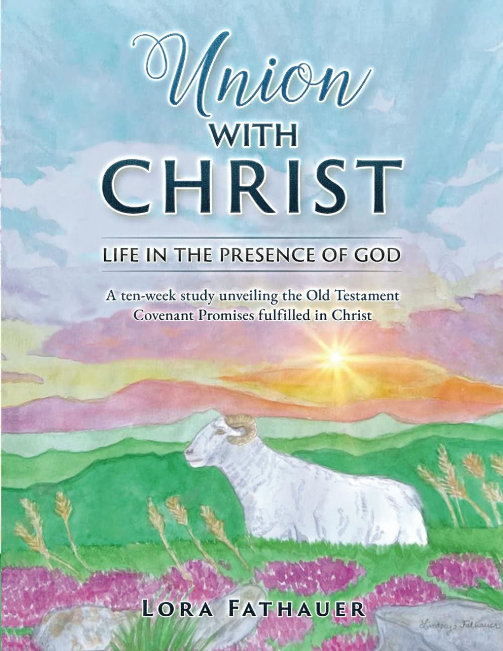 Union with Christ: Life in the Presence of God