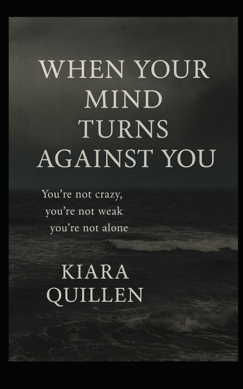 When Your Mind Turn Against You