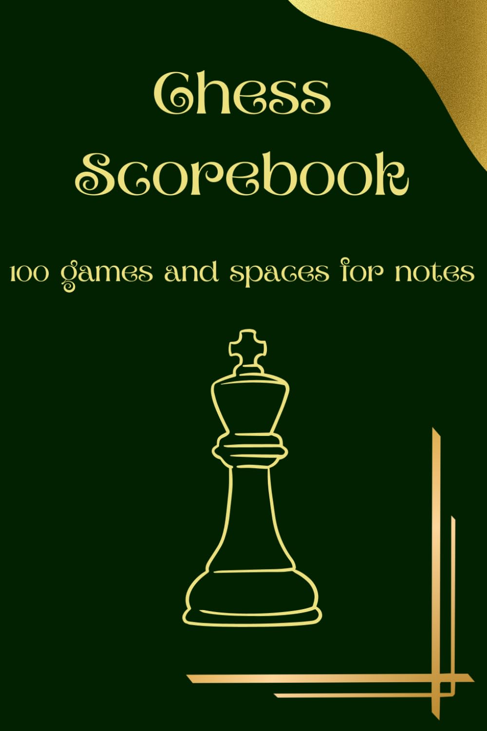 Chess Scorebook | Notation Book to Log Scores Matches Tournaments and Results: Chess Annotation Score Pad With 100 Scoresheets and Space for Notes