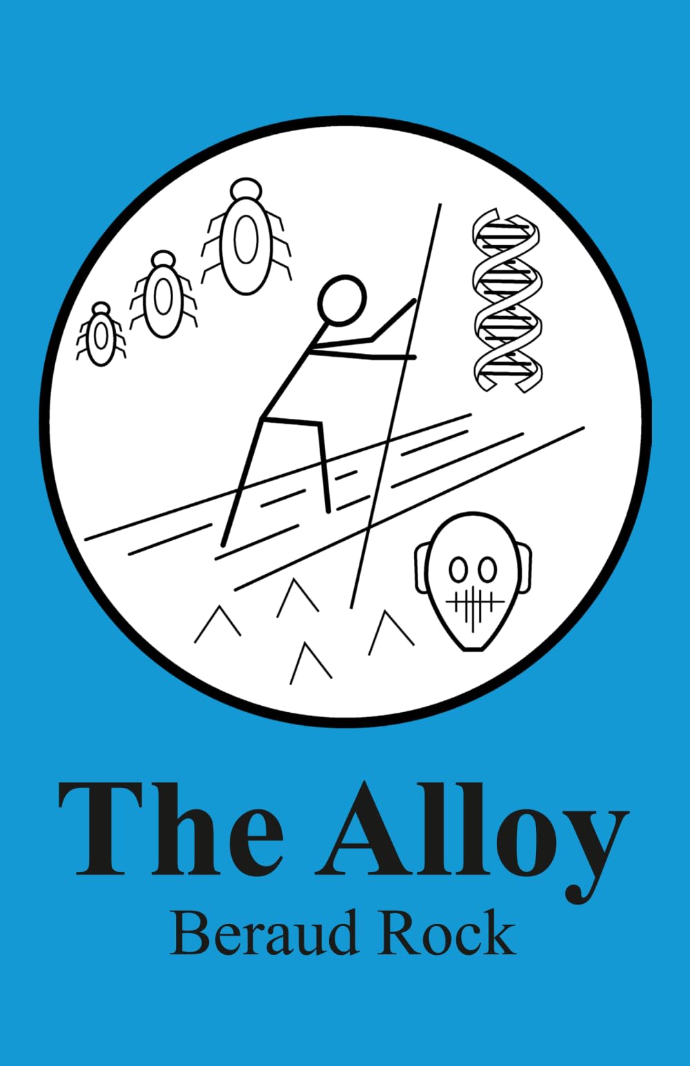 The Alloy: The Alloy Remembers What Species Forget: 6 (The Alloy Trilogy)