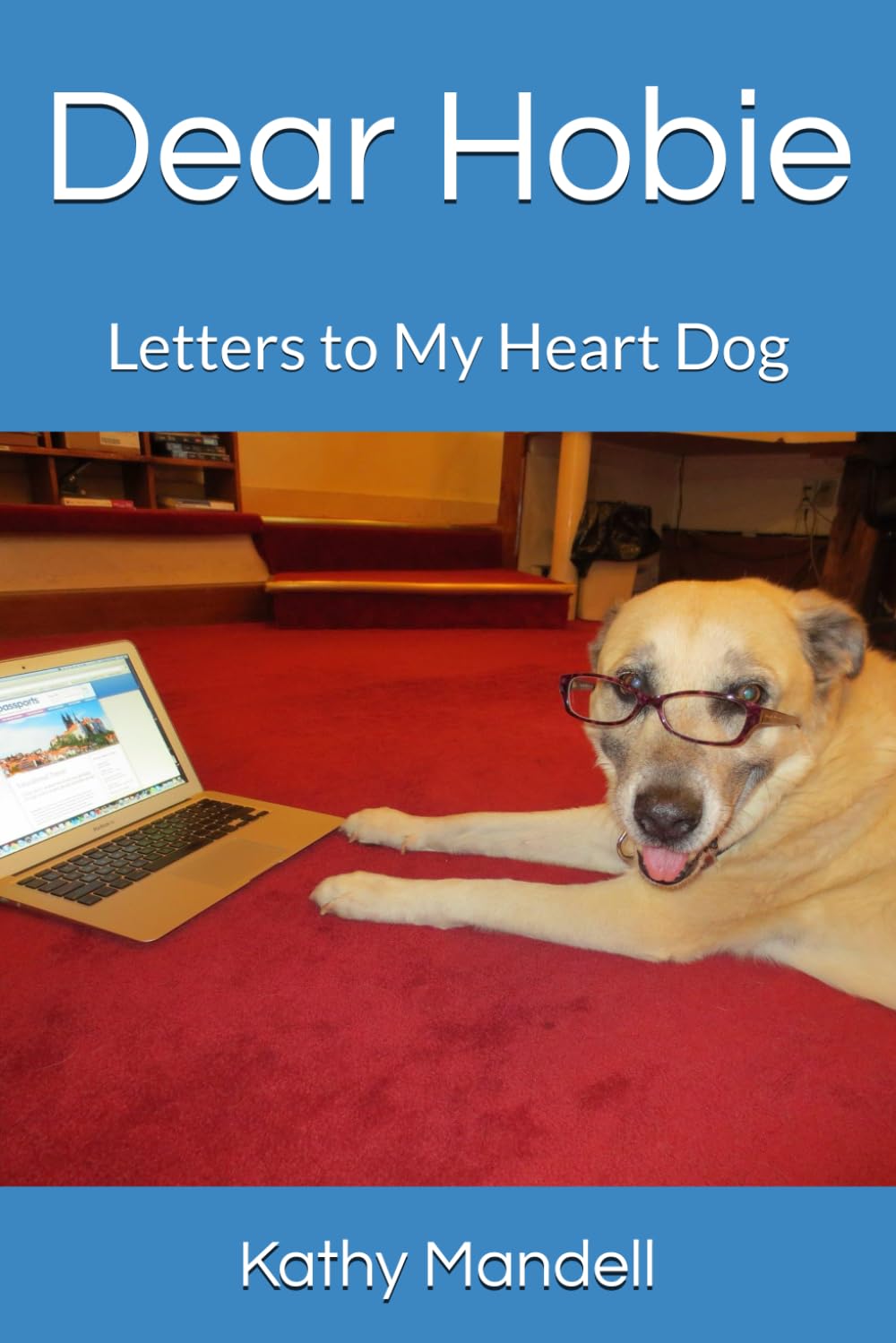Dear Hobie: Letters to My Heart Dog