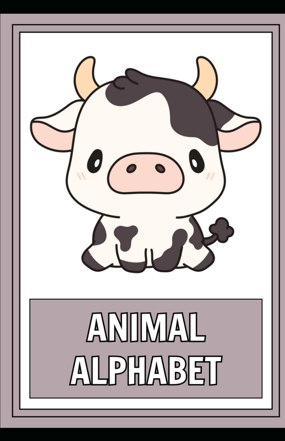 My First Animal ABC Colouring Book for Kids Ages 3–8: A to Z Alphabet Learning Adventure for Kids