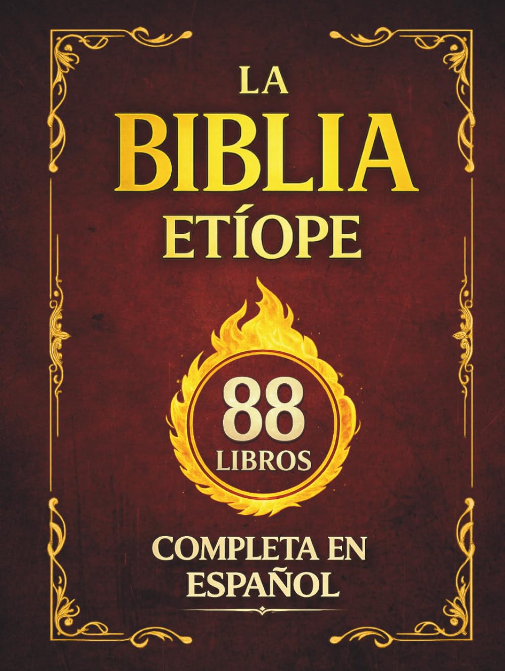 La Biblia Etíope Completa en Español: El Canon de 88 Libros de la Tradición Cristiana, con el Libro de Enoc y el Libro de los Jubileos