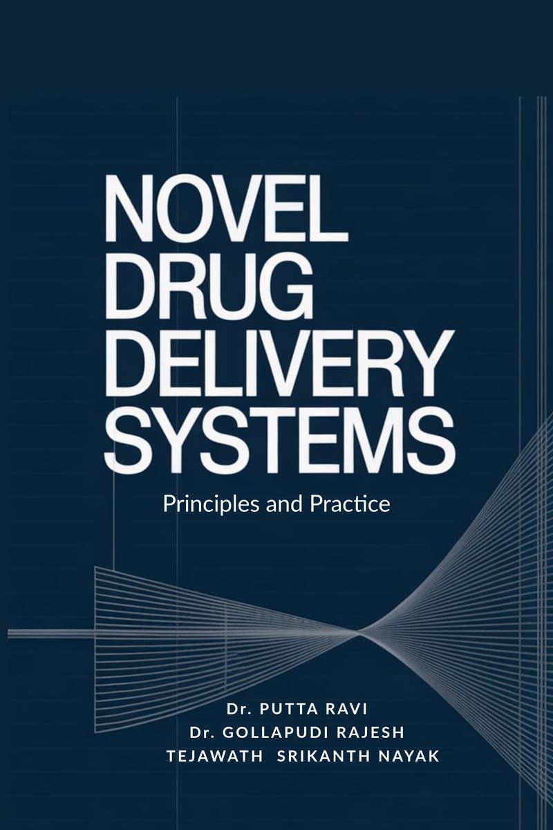 Novel Drug Delivery Systems: PRINCIPLES AND PRACTICE