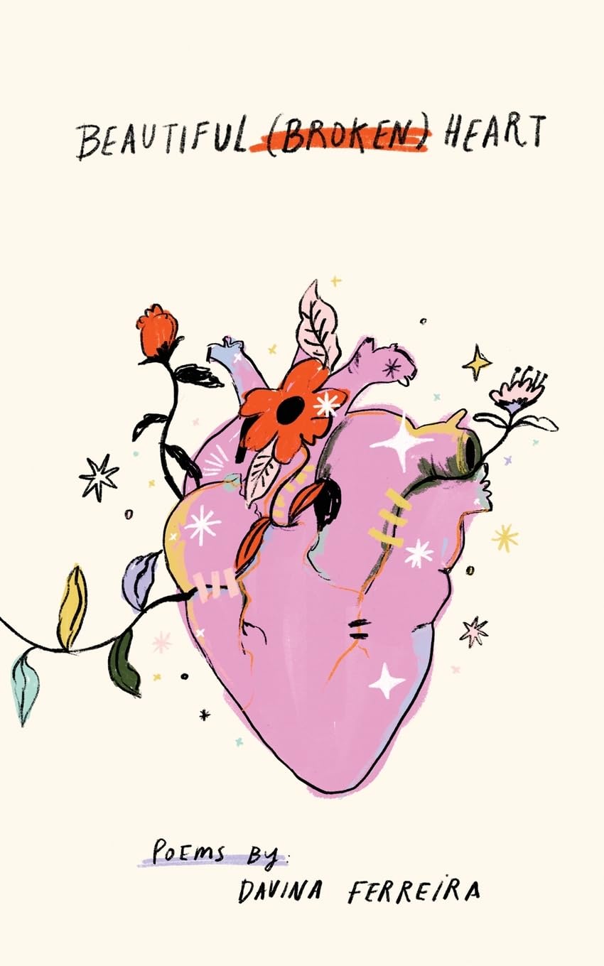 Beautiful (Broken) Heart: A Poetry Collection