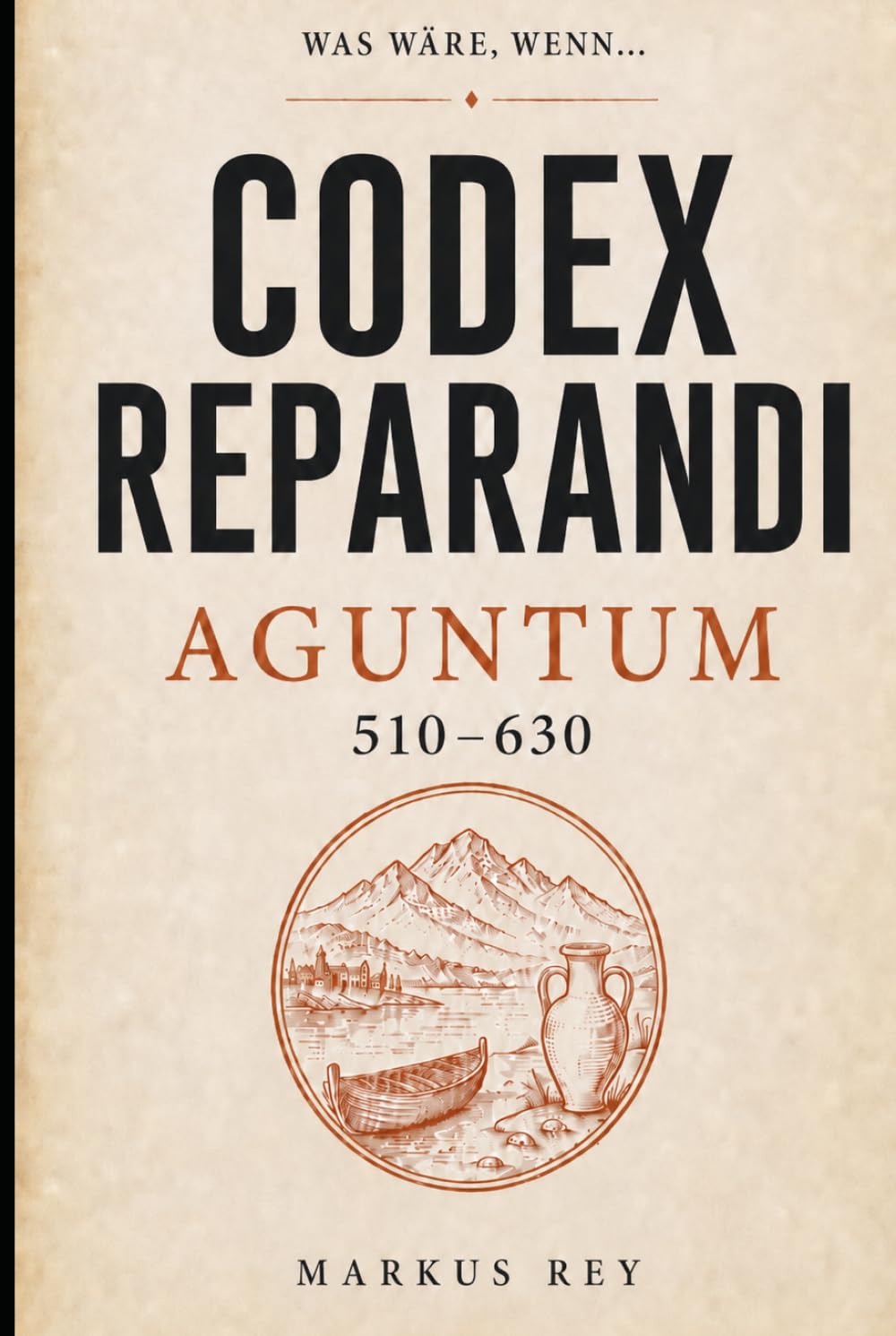 Codex Reparandi – Aguntum 510–630: Was wäre , wenn..