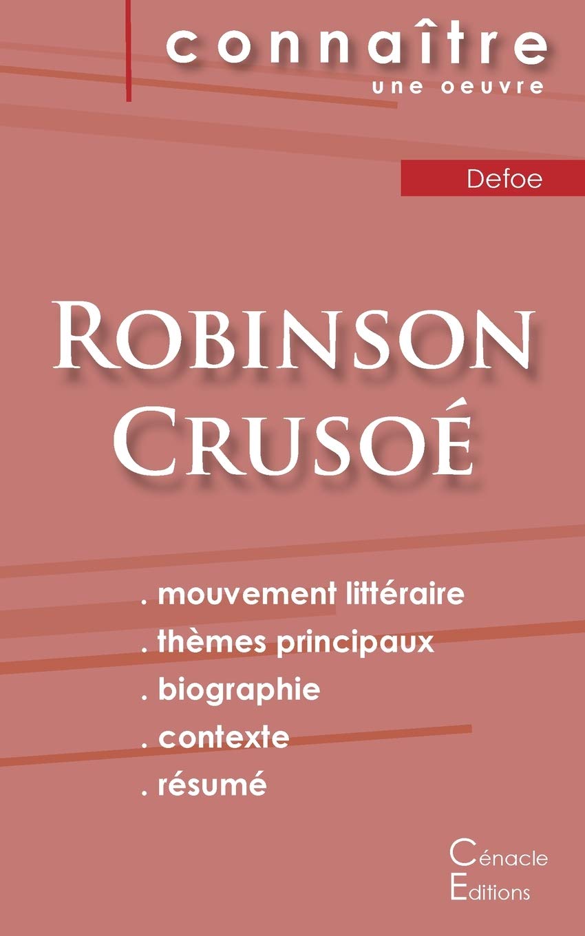 Fiche de lecture Robinson Crusoe de Daniel Defoe (Analyse litteraire de reference et resume complet) (French Edition)