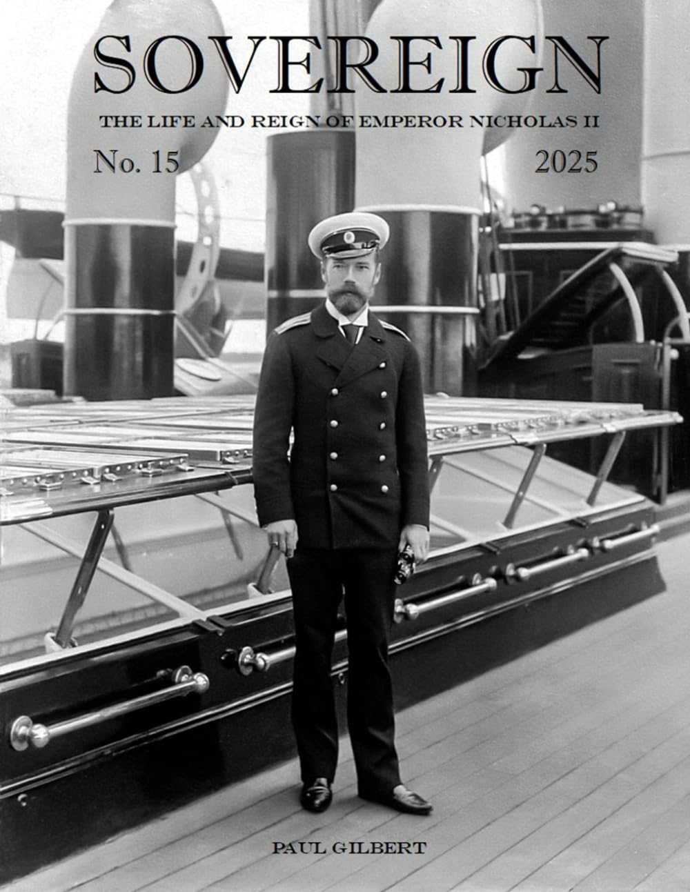 SOVEREIGN No. 15 - 2025: The Life and Reign of Emperor Nicholas II