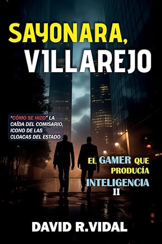 Sayonara, Villarejo: así cayó el comisario icono de las cloacas del Estado: 2 (El gamer que producía inteligencia)