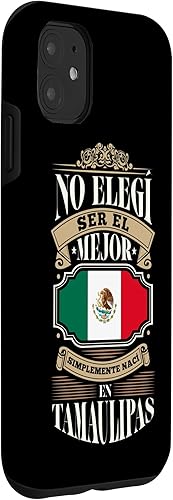 Miniatura 3 de Funda para iPhone 11 No elegí ser el mejor, simplemente nací en Tamaulipas México