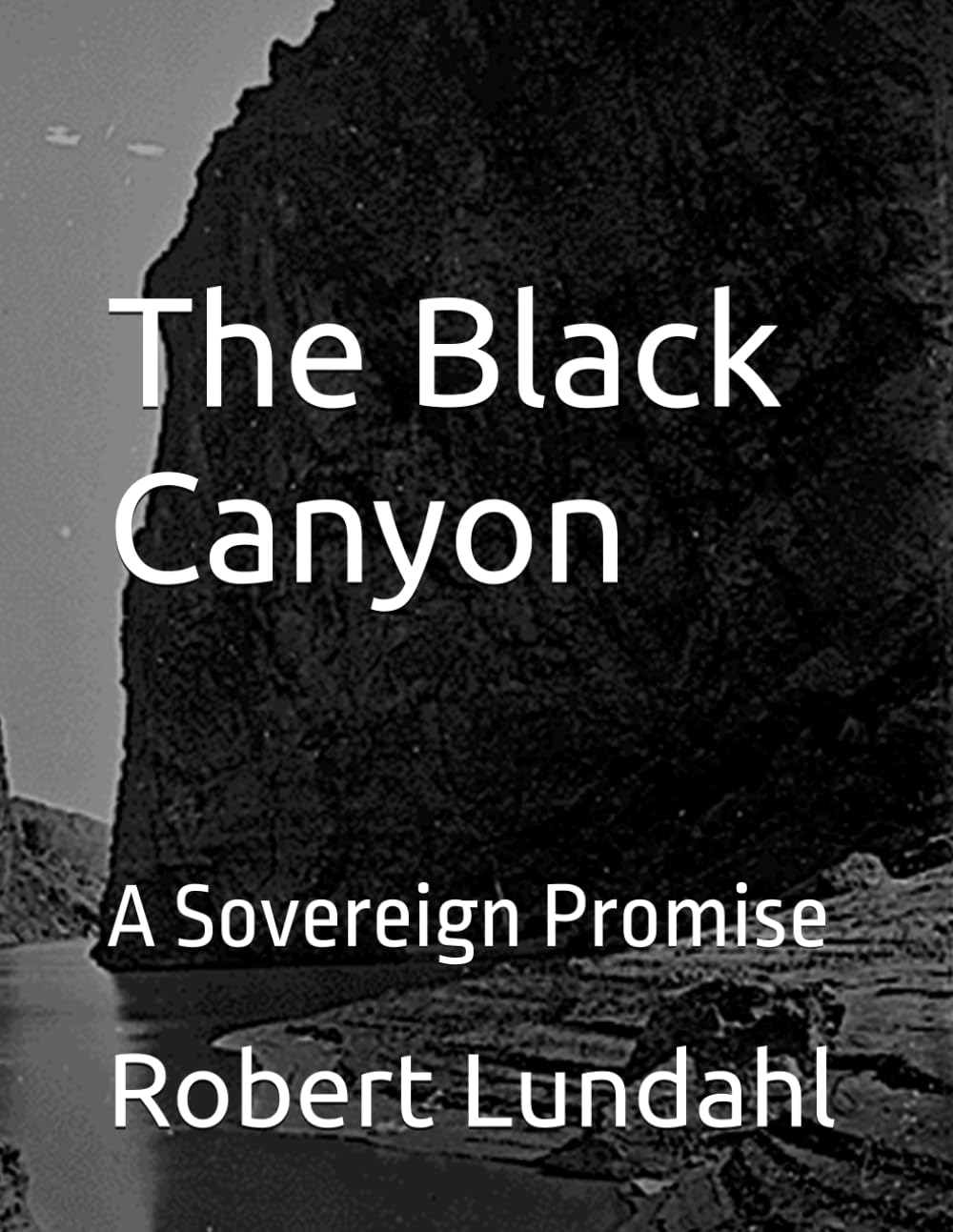 Book Two: The Black Canyon: A Sovereign Promise (Reclaiming the West)