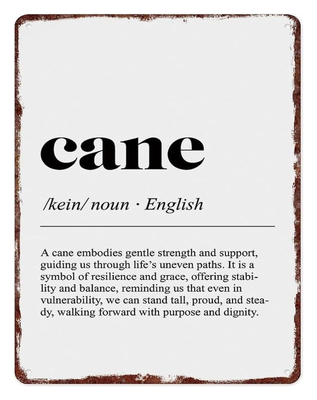 IDGTTLDF Cane Encouragement Quote Aluminum Sign Retro Wall-Art for Home Living Room 8 X 12 in