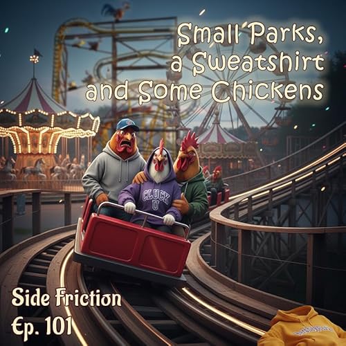 Episode 101 - Small Parks, a Sweatshirt and some Chickens cover art