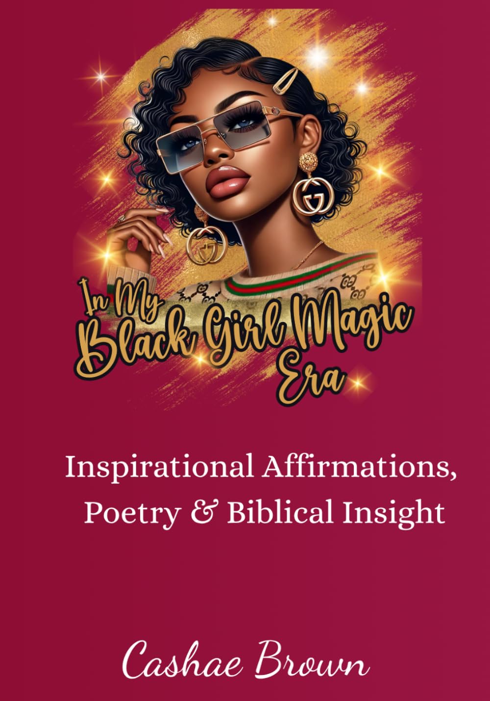 Affirmations, Poetry, Declarations & Insight: Teenage Girl Edition