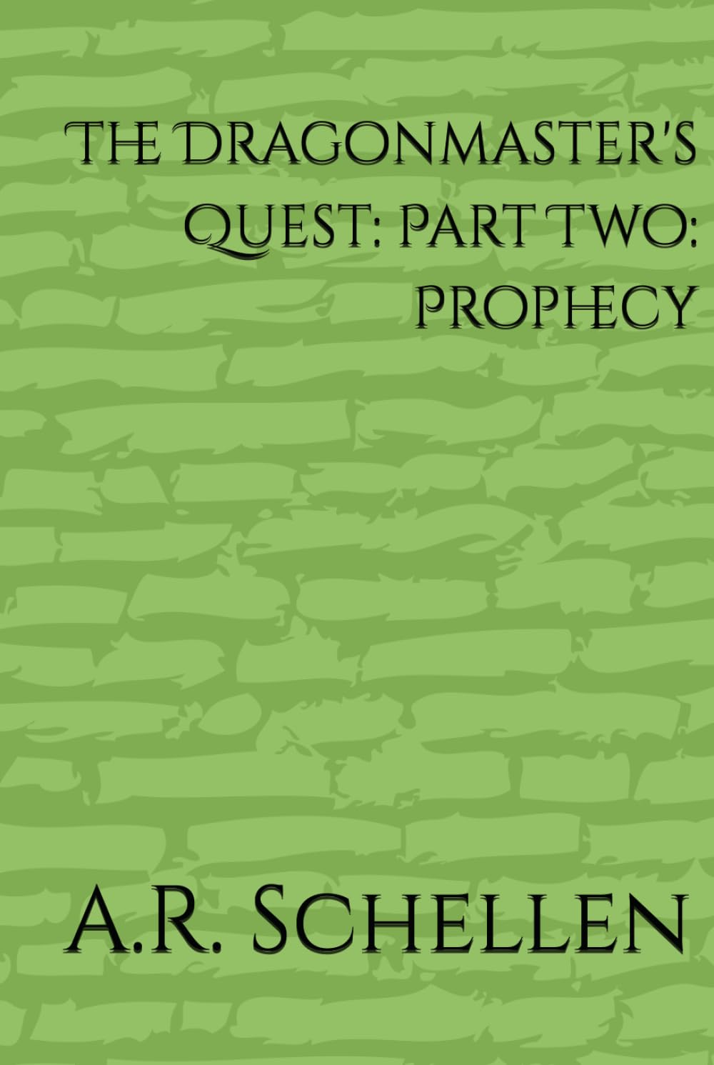 The Dragonmaster's Quest: Part Two: Prophecy