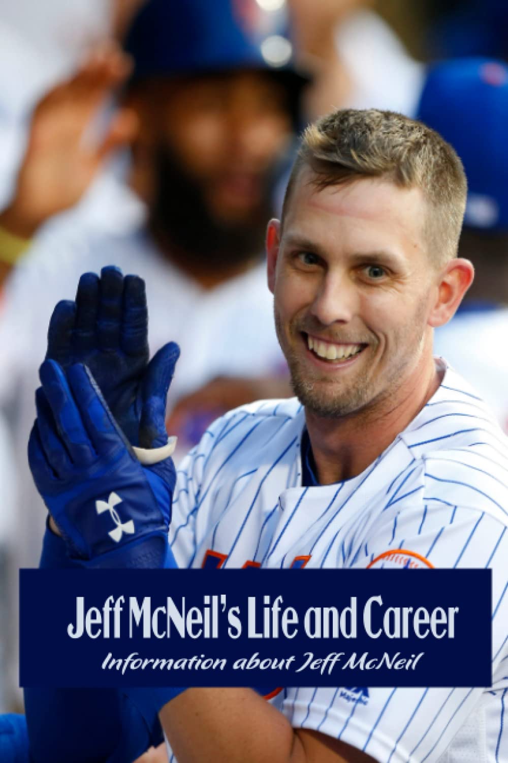 Jeff McNeil’s Life and Career: Information about Jeff McNeil: Jeff McNeil