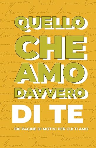 Quello che AMO davvero di Te - I SOLDI: Regala questo libro DIVERTENTE E SPIRITOSO ad un amico/a, fidanzato/a, partner ecc. Contiene Un SOLO messaggio in tutte le pagine: il tuo amore per i suoi SOLDI