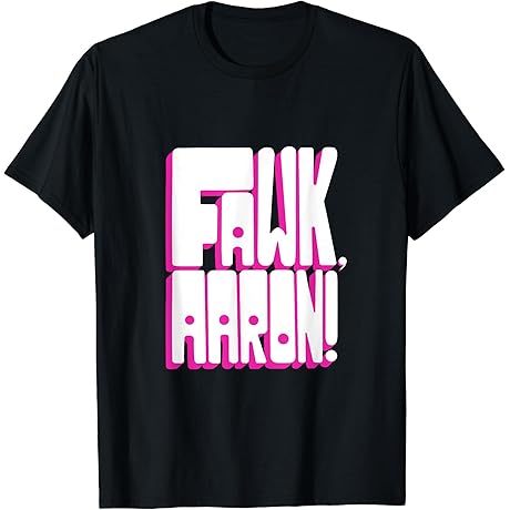 Support “FAWK, AARON” T-shirt from Love Island