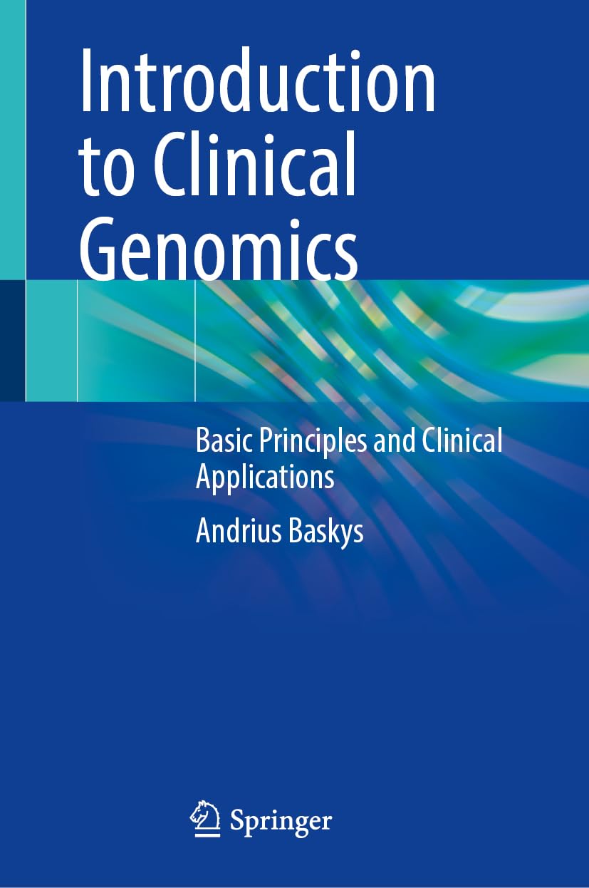 Introduction to Clinical Genomics: Basic Principles and Clinical Applications