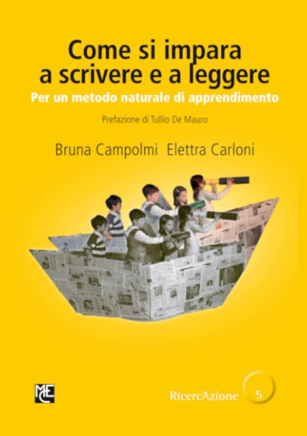 Come si impara a scrivere e a leggere: Per un metodo naturale di apprendimento (Collana RicercAzione Libri Gialli)
