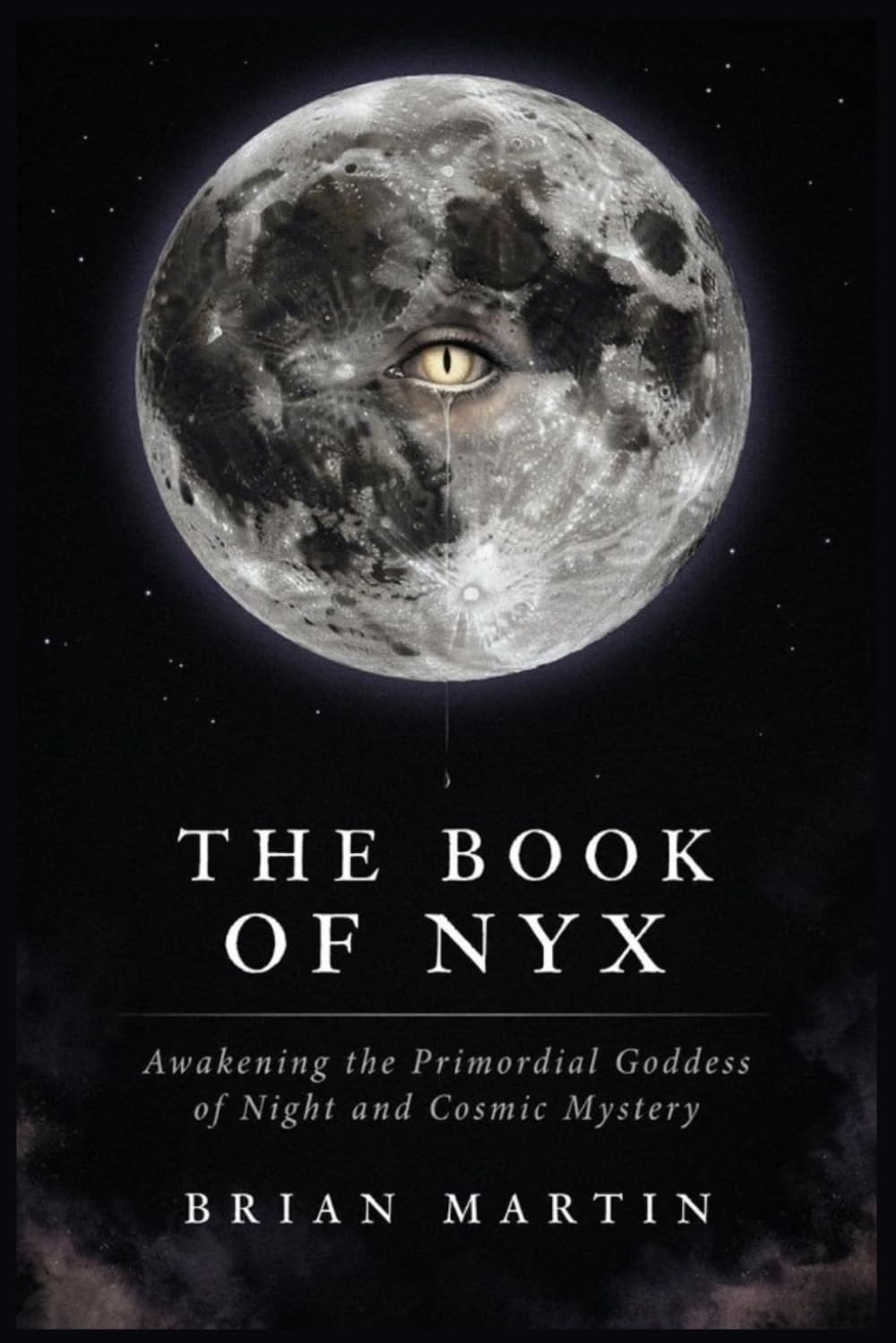 THE BOOK OF NYX: Awakening the Primordial Goddess of Night and Cosmic Mystery