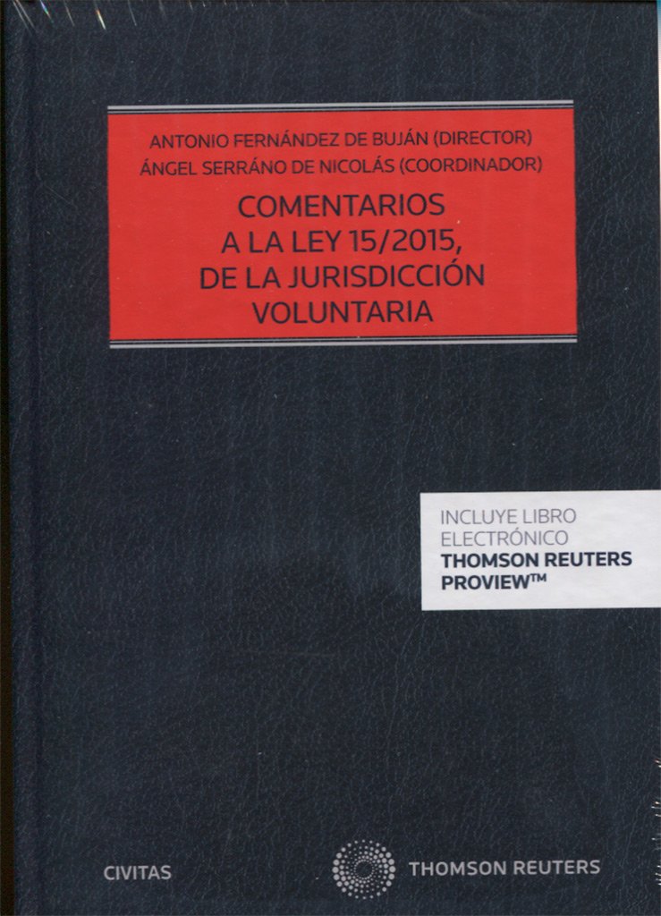 Comentarios a la Ley 15/2015, de la Jurisdicción Voluntaria Expres (Estudios y Comentarios de Legislación)