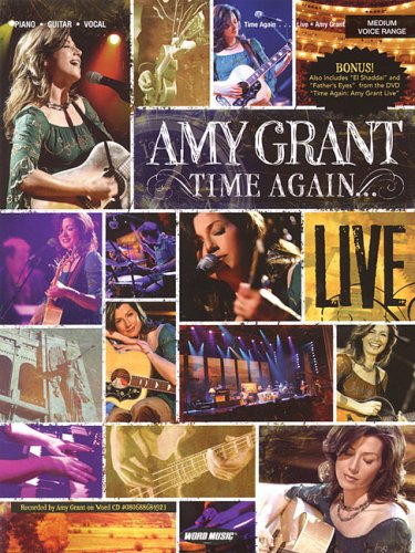 Amy Grant - Time Again ... Live