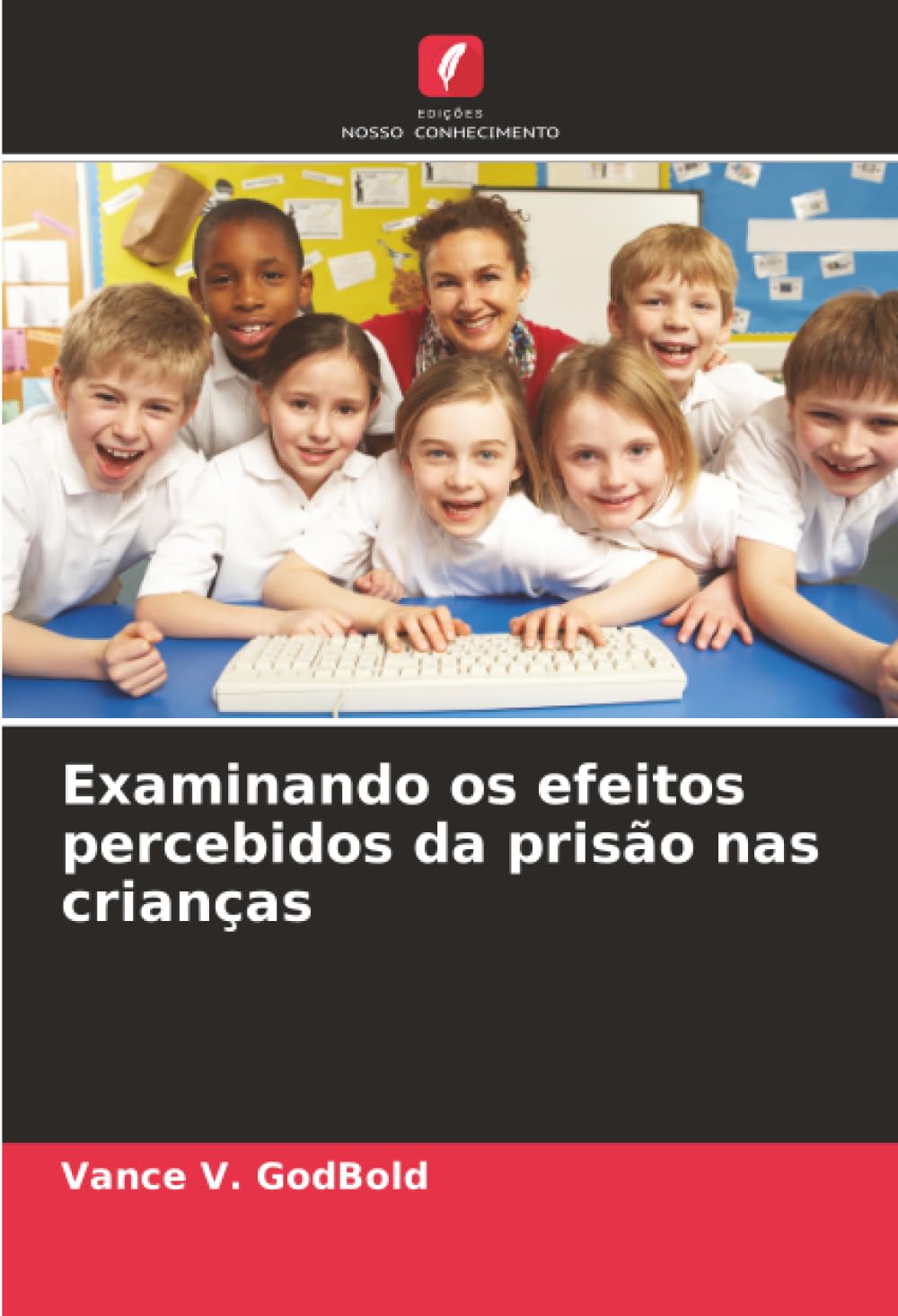 Examinando os efeitos percebidos da prisão nas crianças