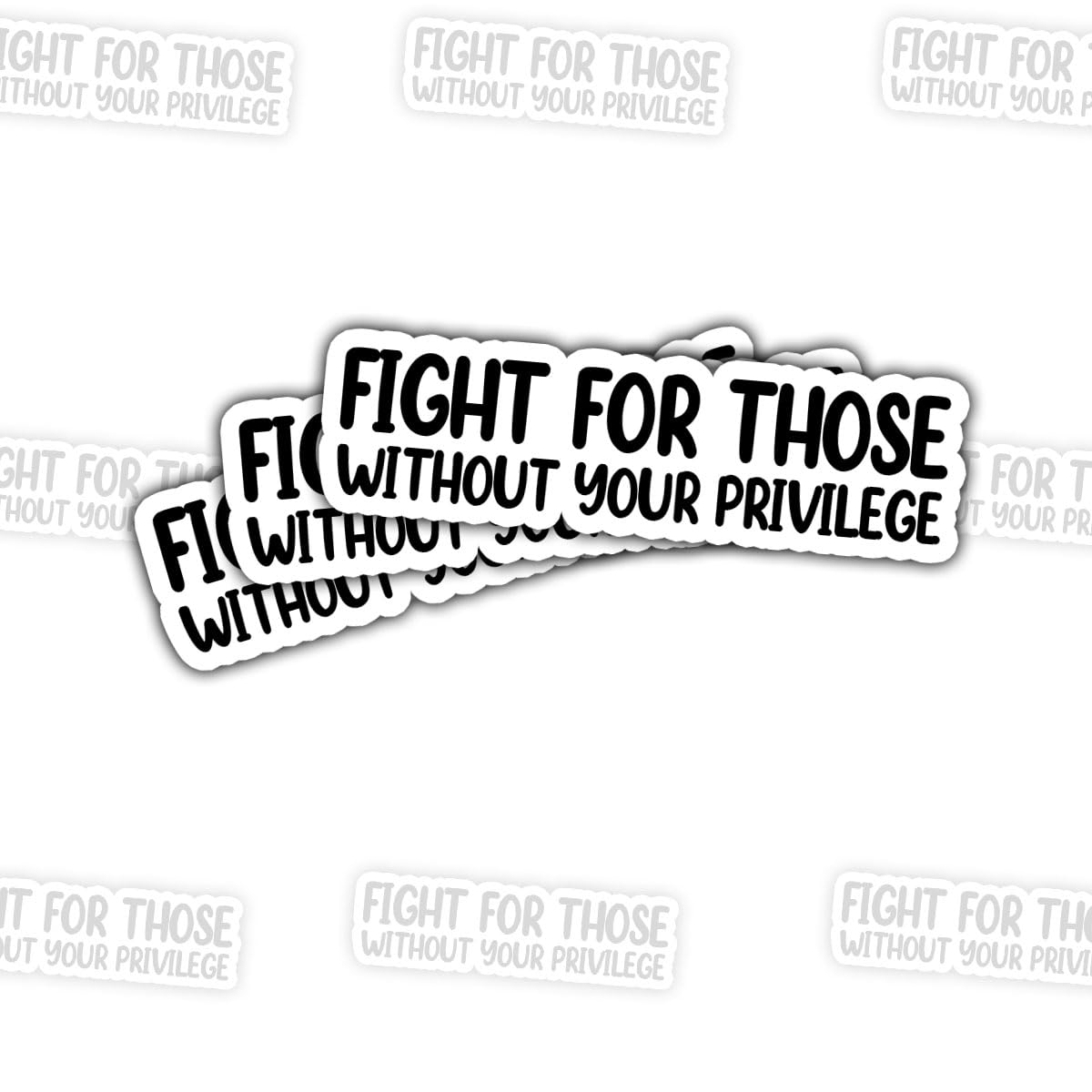 3Pcs Fight for Those Without Your Privilege Sticker Gifts Human Rights | Waterproof Stickers Fight for Those Without Your Privilege Vinyl Car Decal
