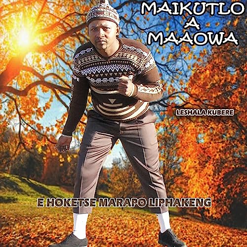 Maikutlo a Maaowa von Leshala Nkuebe bei Amazon Music Amazon.de