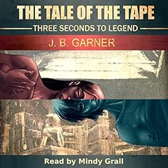 The Tale of the Tape Audiobook By J. B. Garner cover art