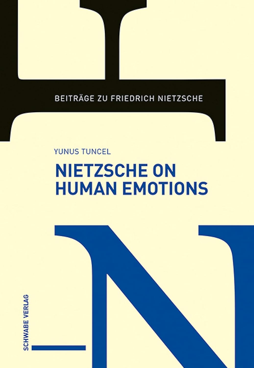 Nietzsche on Human Emotions (Beiträge zu Friedrich Nietzsche)      [Print Replica] Kindle Edition