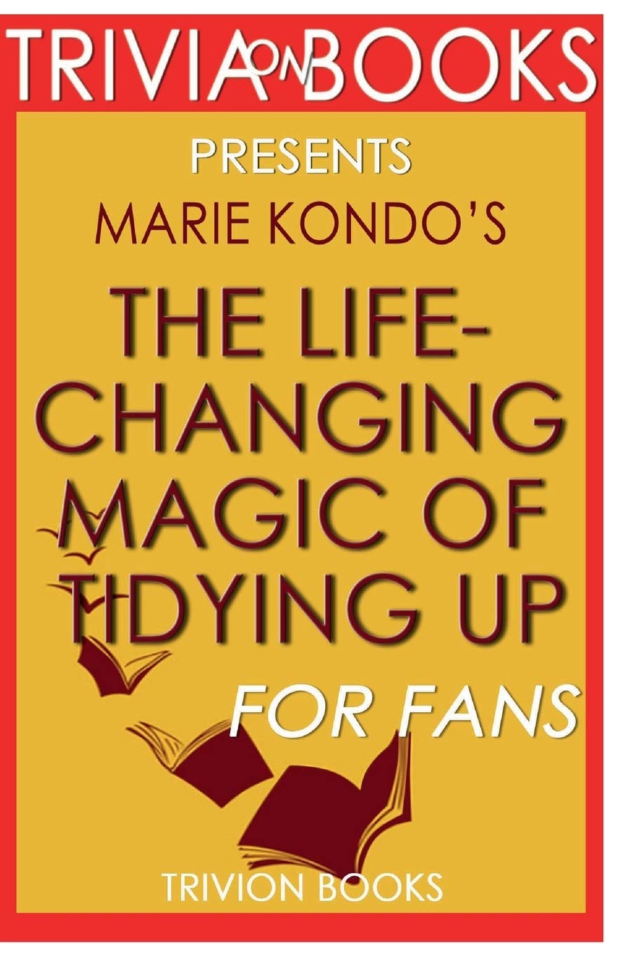 Trivia-On-Books the Life-Changing Magic of Tidying Up by Marie Kondo