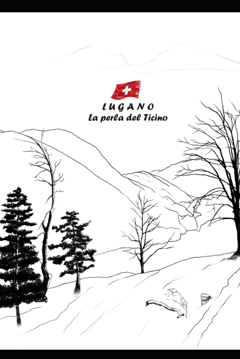 Lugano la perla del Ticino Vivere a Lugano cambiare vita Libro Ticino e Svizzera il Territorio le Usanze, vivere o venire in vacanza: Vivere in ... cambiare vita a due passi da casa tua