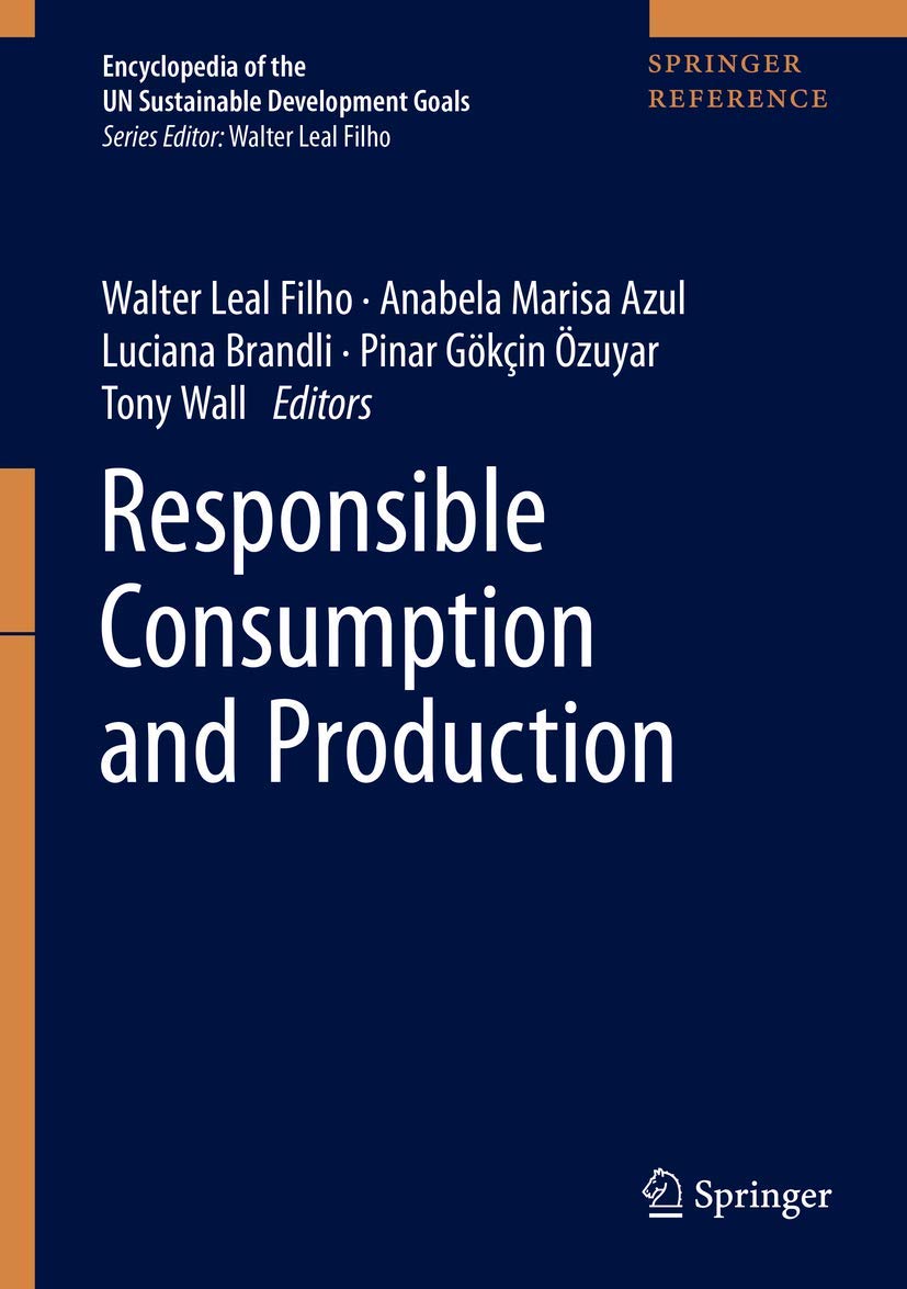 Responsible Consumption and Production (Encyclopedia of the UN Sustainable Development Goals)