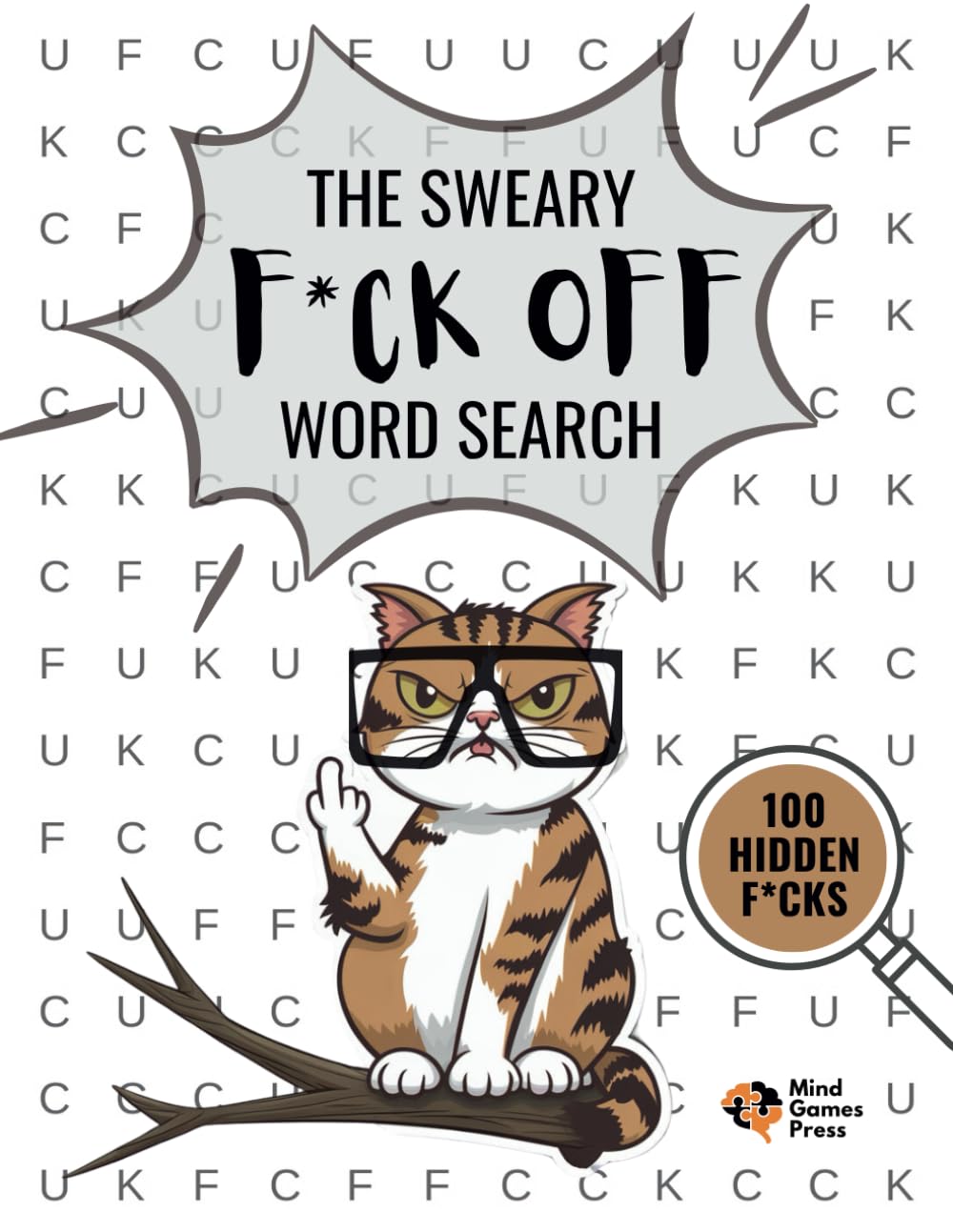 F*ck Off - The Sweary Word Search: 100+ Humorous Word Find Puzzles for Dirty Adult Fun With Word Search