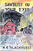 Sawdust In Your Eyes B000GQA7MO Book Cover