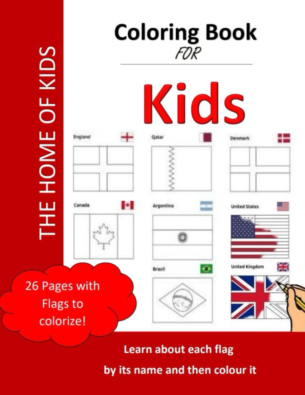 THE HOME OF KIDS: Coloring Book FOR Kids: Coloring book for kids - Learn about each flag by its name and then colour it : Activity book for kids Coloring book a 26 Unique Coloring Pages