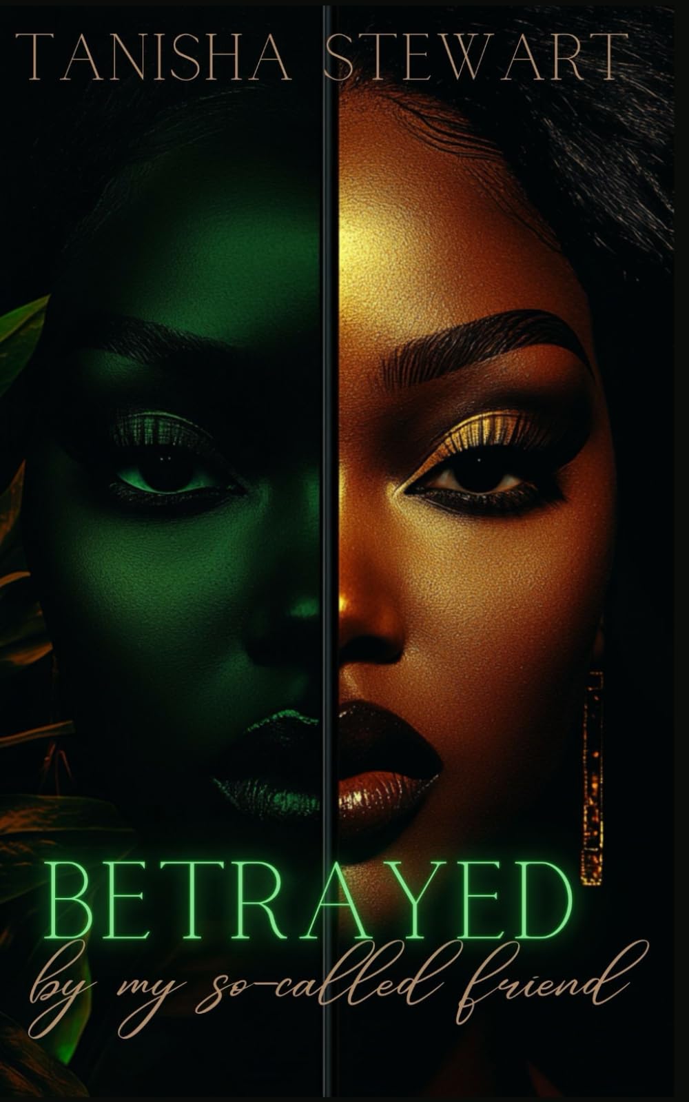 Betrayed: By My So-Called Friend: 1