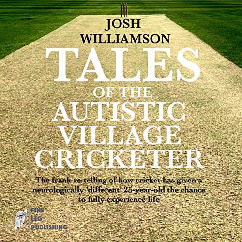 Tales of the Autistic Village Cricketer by Josh Williamson episode artwork