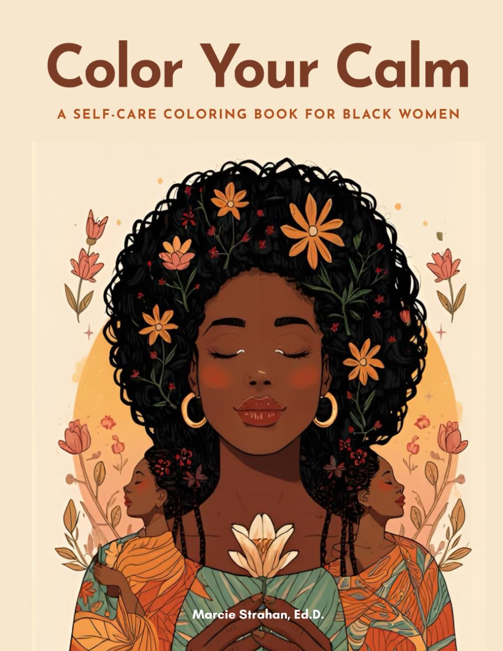 Color Your Calm: A Self-Care Coloring Book for Black Women