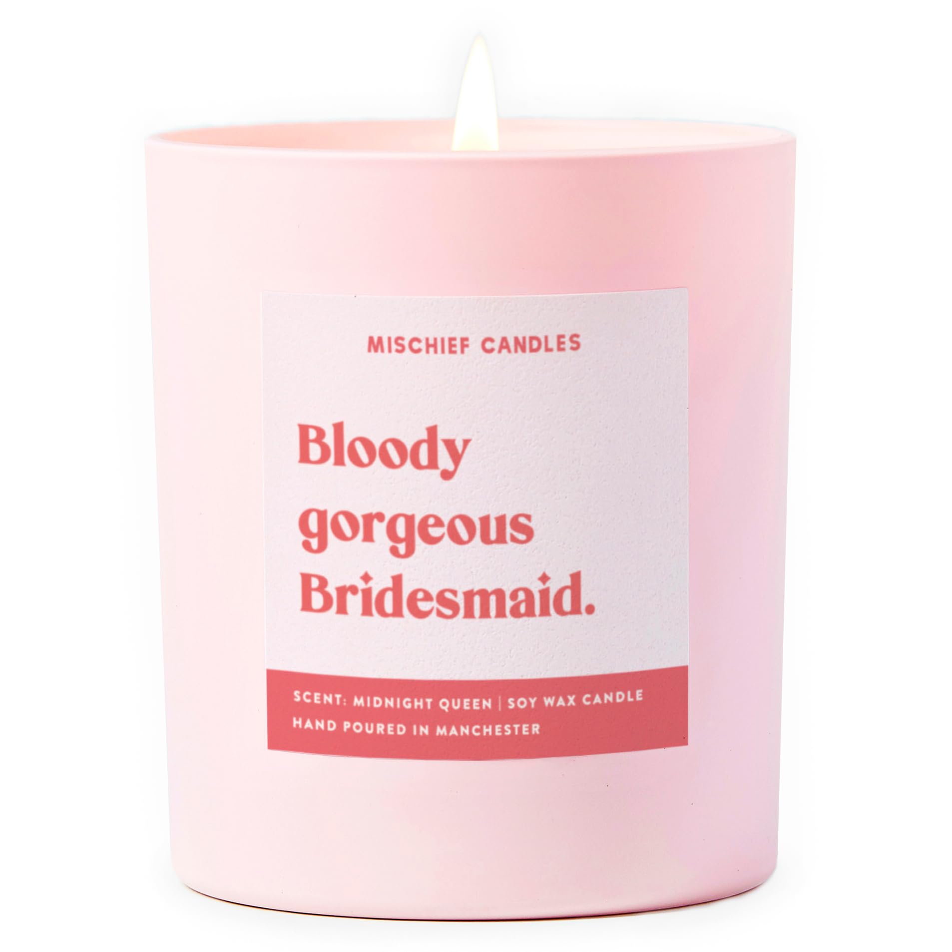 Mischief Candles Pink Funny Gift Wedding Gifts For Married Couple Scented Soy Wax Candle (Bloody Gorgeous Bridesmaid)