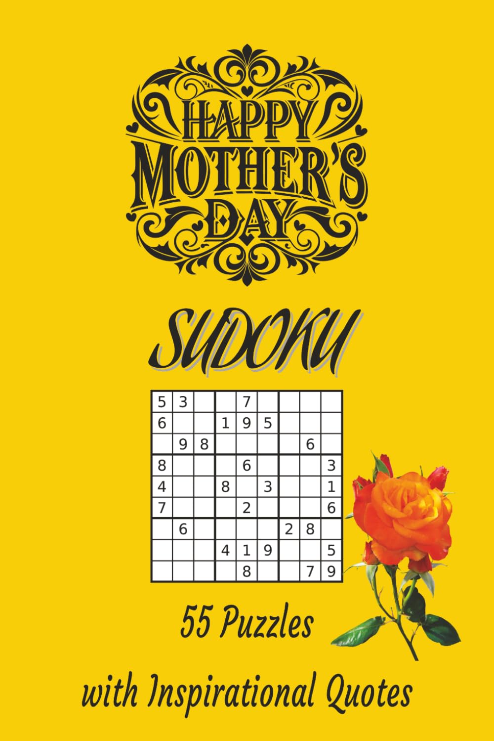 Happy Mother's Day Sudoku: 55 Puzzles with Inspirational Quotes