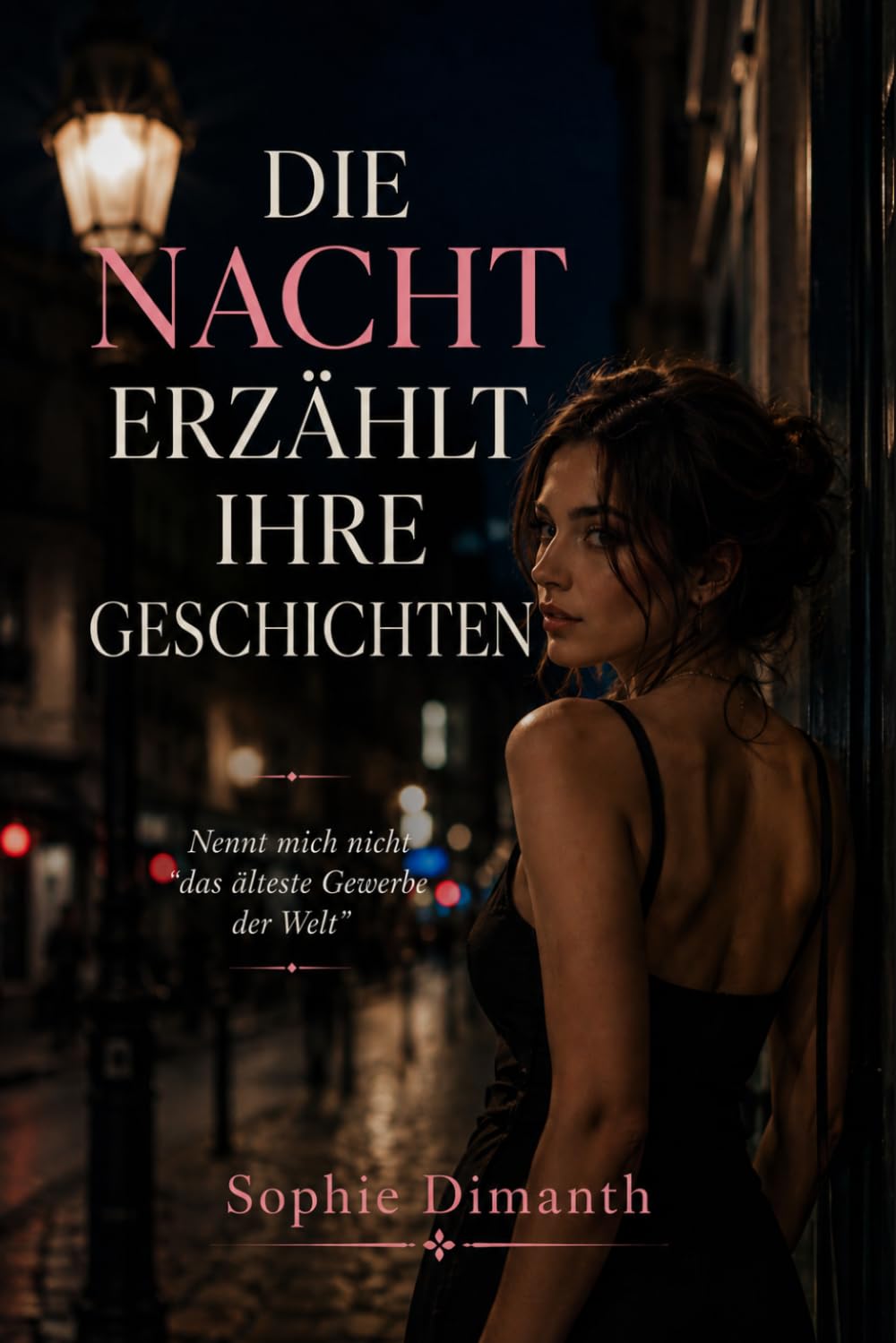 DIE NACHT ERZÄHLT IHRE GESCHICHTEN: Nennt mich nicht "das älteste Gewerbe der Welt"