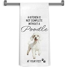 Funny Poodle Kitchen Towels, Poodles Gifts for Women, A Kitchen is Not Complete Without a Poodle at Your Feet Decorative Hand Tea & Dish Towels for Dining Room, 16x24 Inch