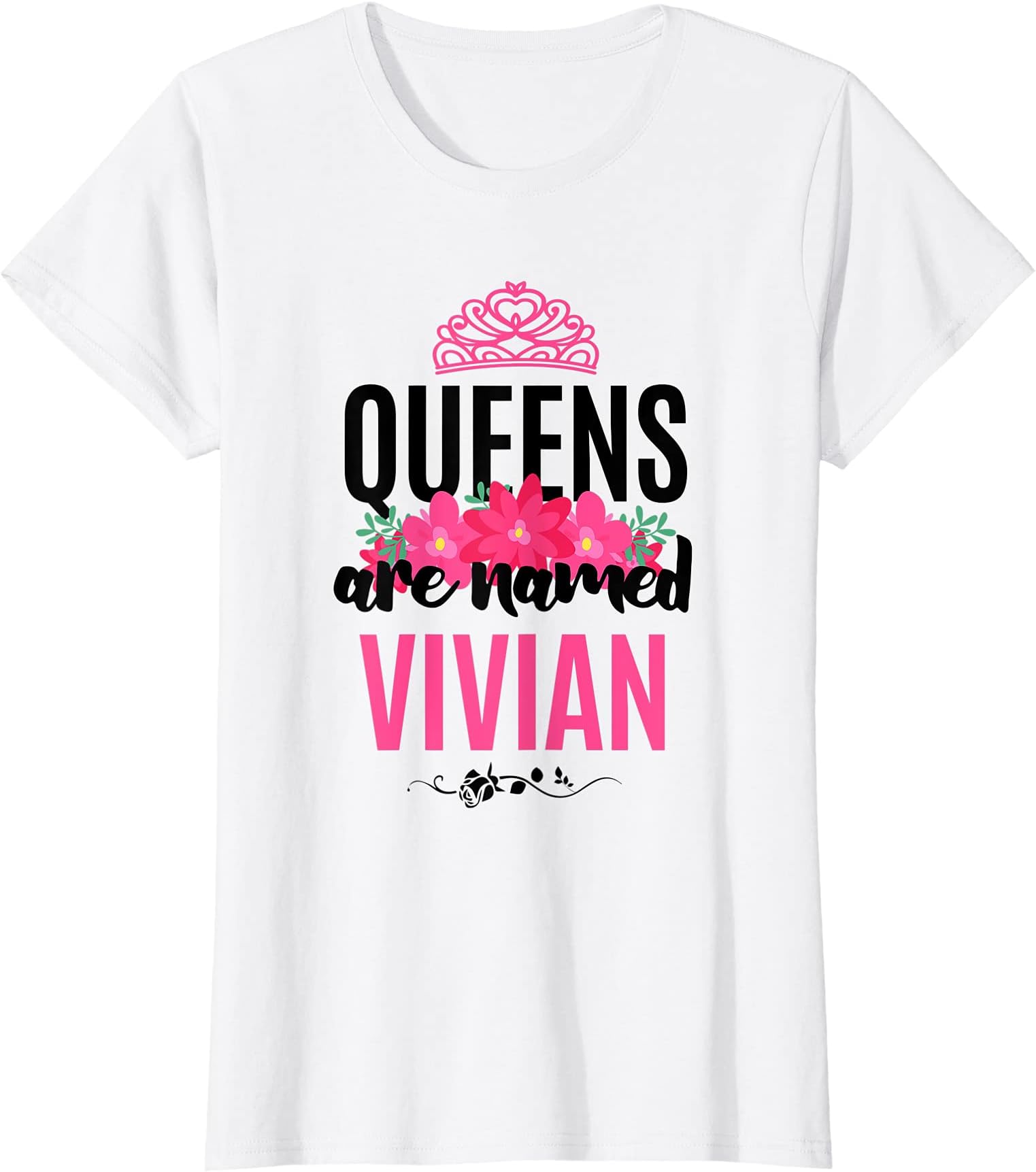 Queens Are Named Vivian Apparel for Women KidsQueens Are Named Vivian Gift Pink Flower Custom Name B-Day T-Shirt
