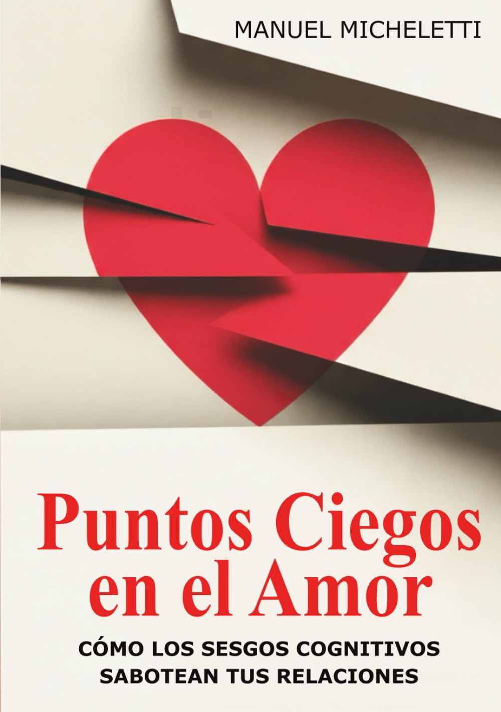 Puntos Ciegos en el Amor: Cómo los sesgos cognitivos sabotean tus relaciones