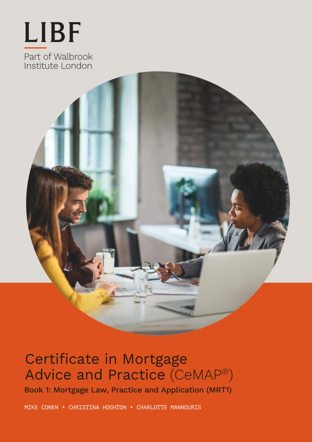 Certificate in Mortgage Advice and Practice (CeMAP®) Book 1: Mortgage Law, Practice and Application (MRT1)