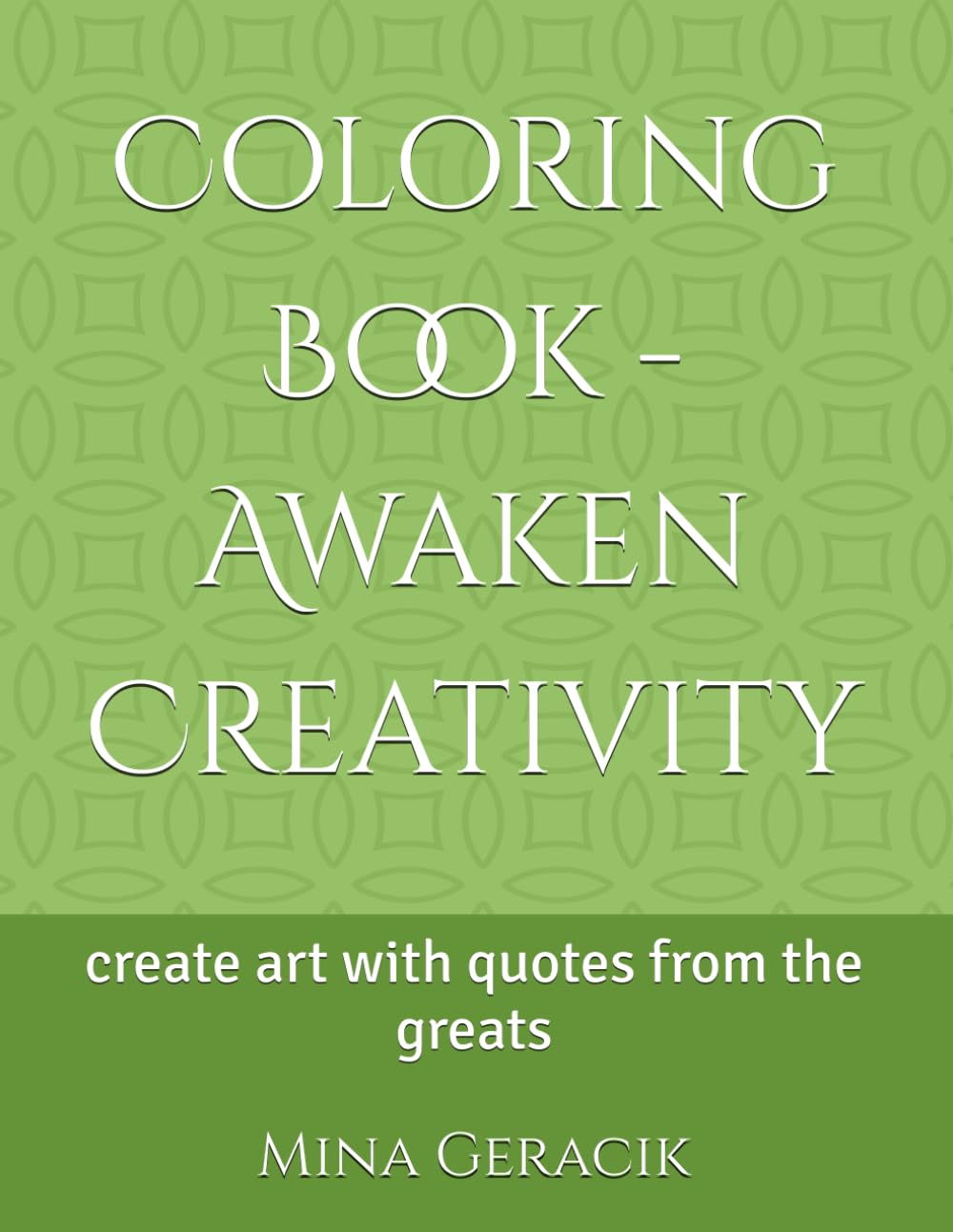 Coloring Book - Awaken Creativity: create art with quotes from the greats